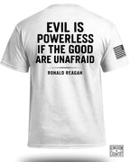 Evil Is Powerless T-Shirt