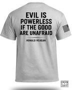 Evil Is Powerless T-Shirt