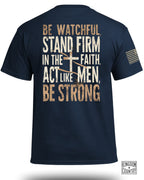 Be Watchful Stand Firm T-Shirt