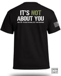 It's Not About You T-Shirt