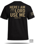 Here I am Lord Use Me T-Shirt