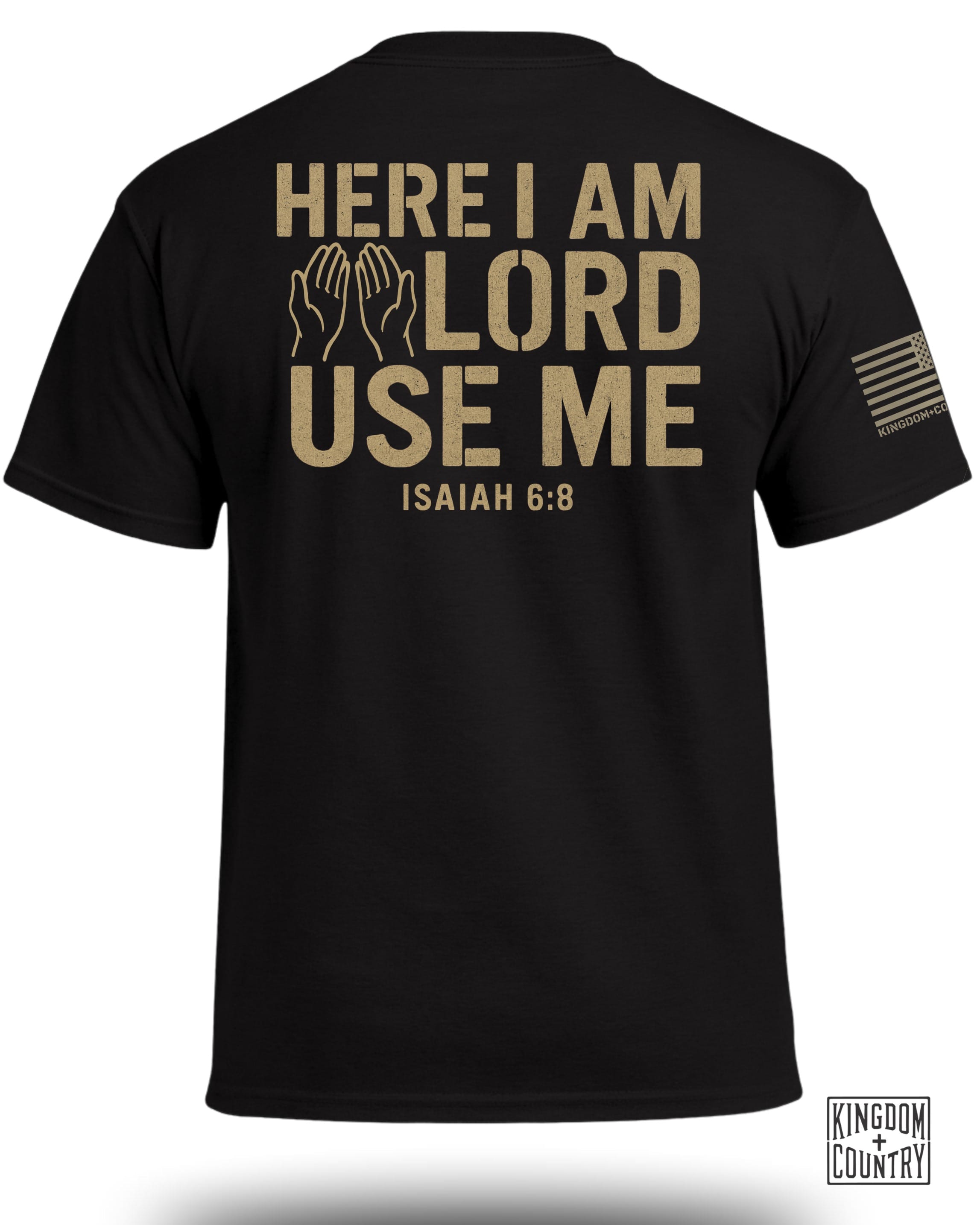 Here I am Lord Use Me T-Shirt
