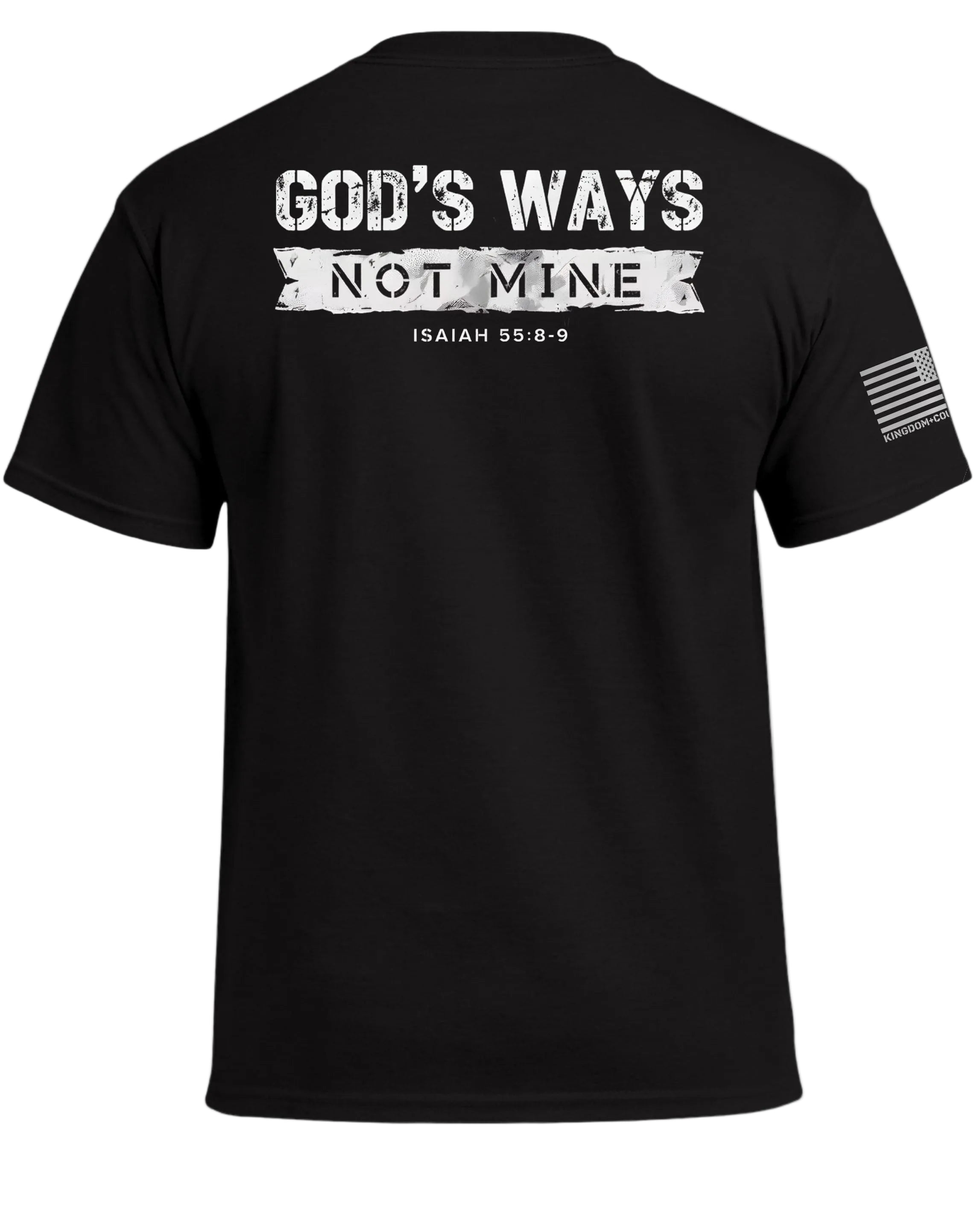 God's Ways Not Mine (Back) T-Shirt