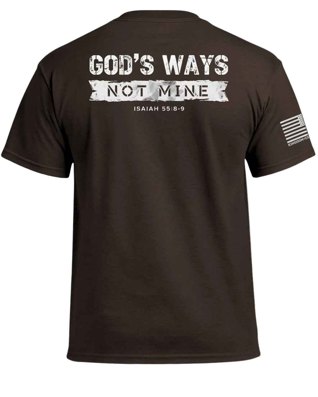 God's Ways Not Mine (Back) T-Shirt
