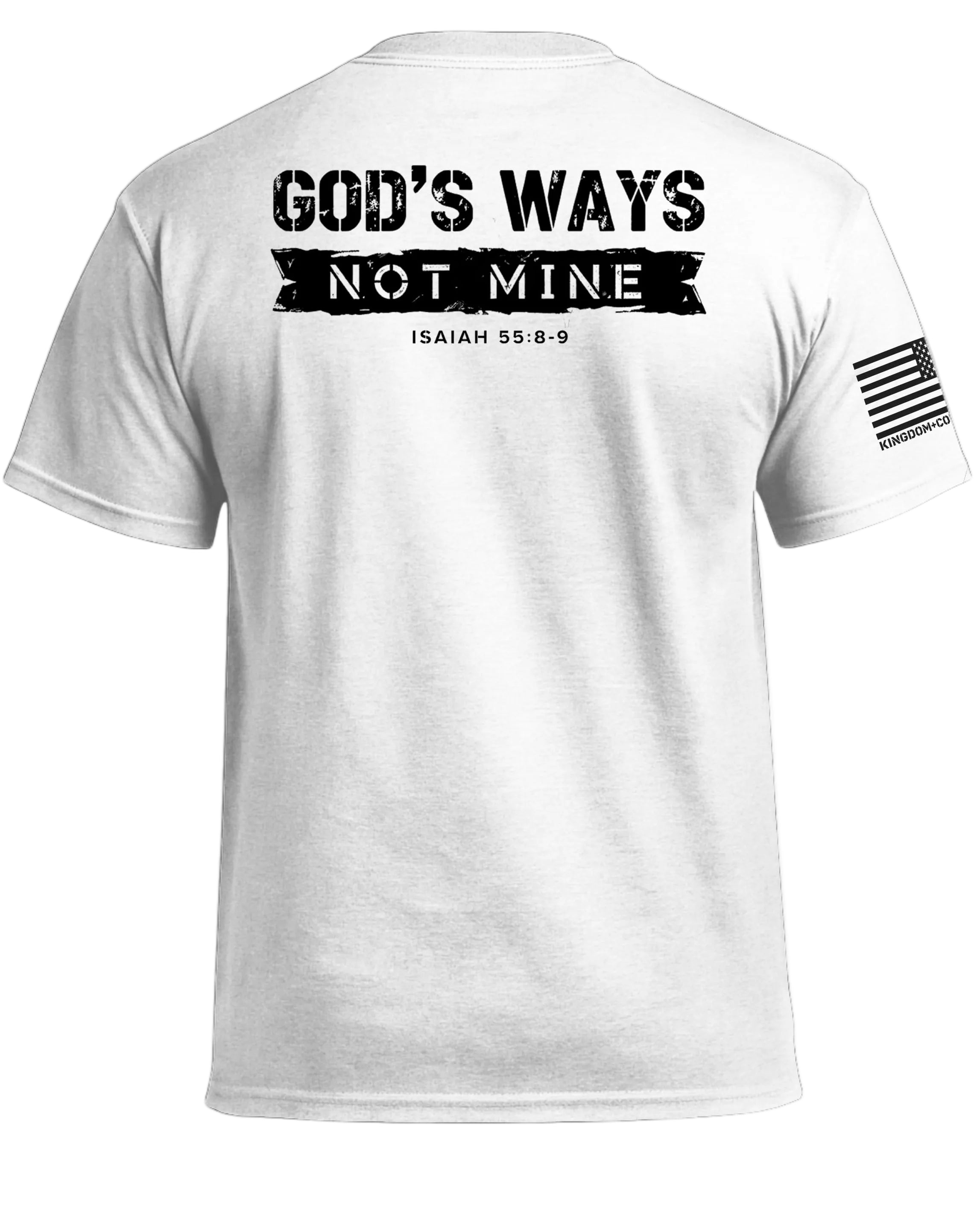 God's Ways Not Mine (Back) T-Shirt