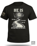 He Is The Way - The Truth - The Life T-Shirt