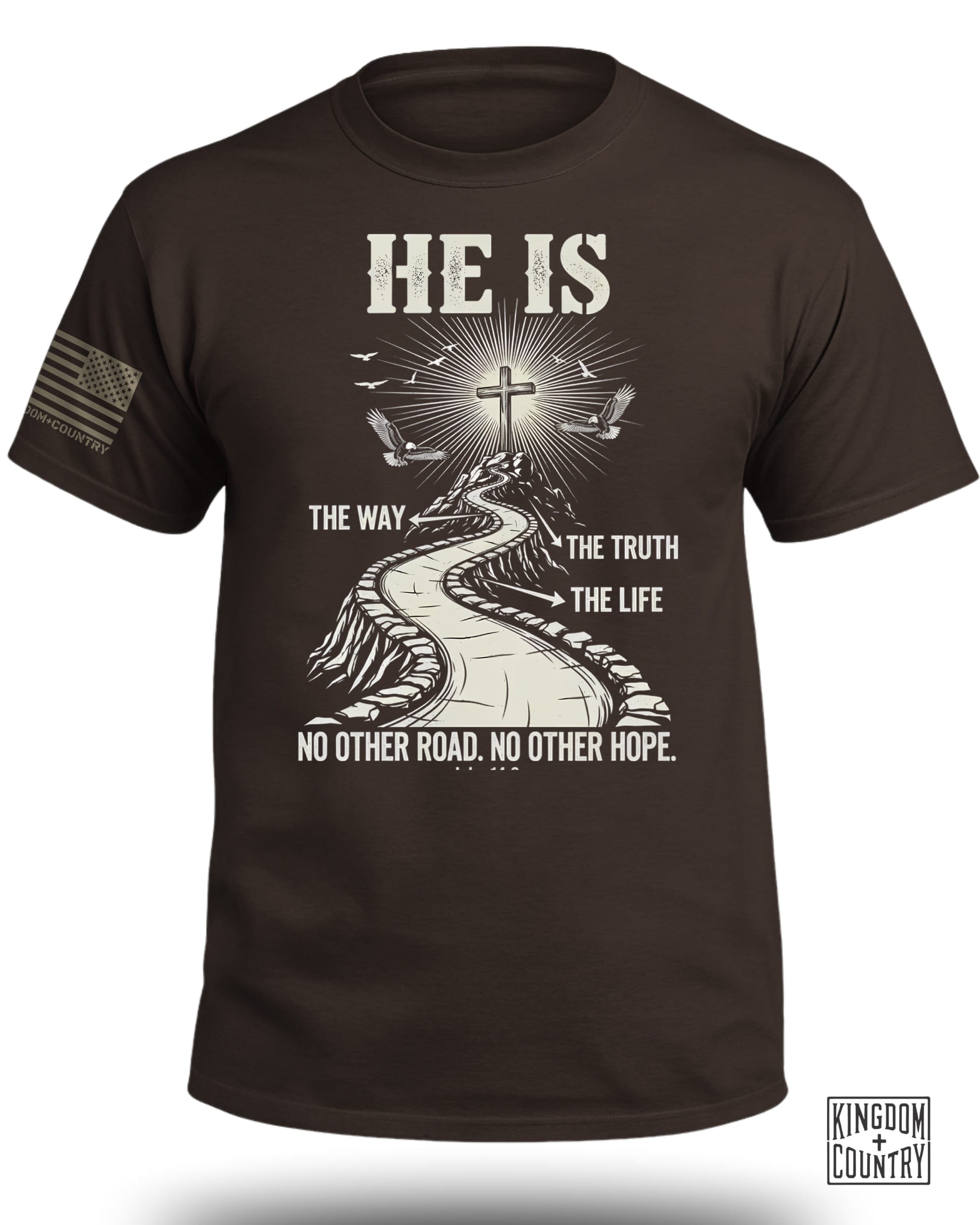 He Is The Way - The Truth - The Life T-Shirt
