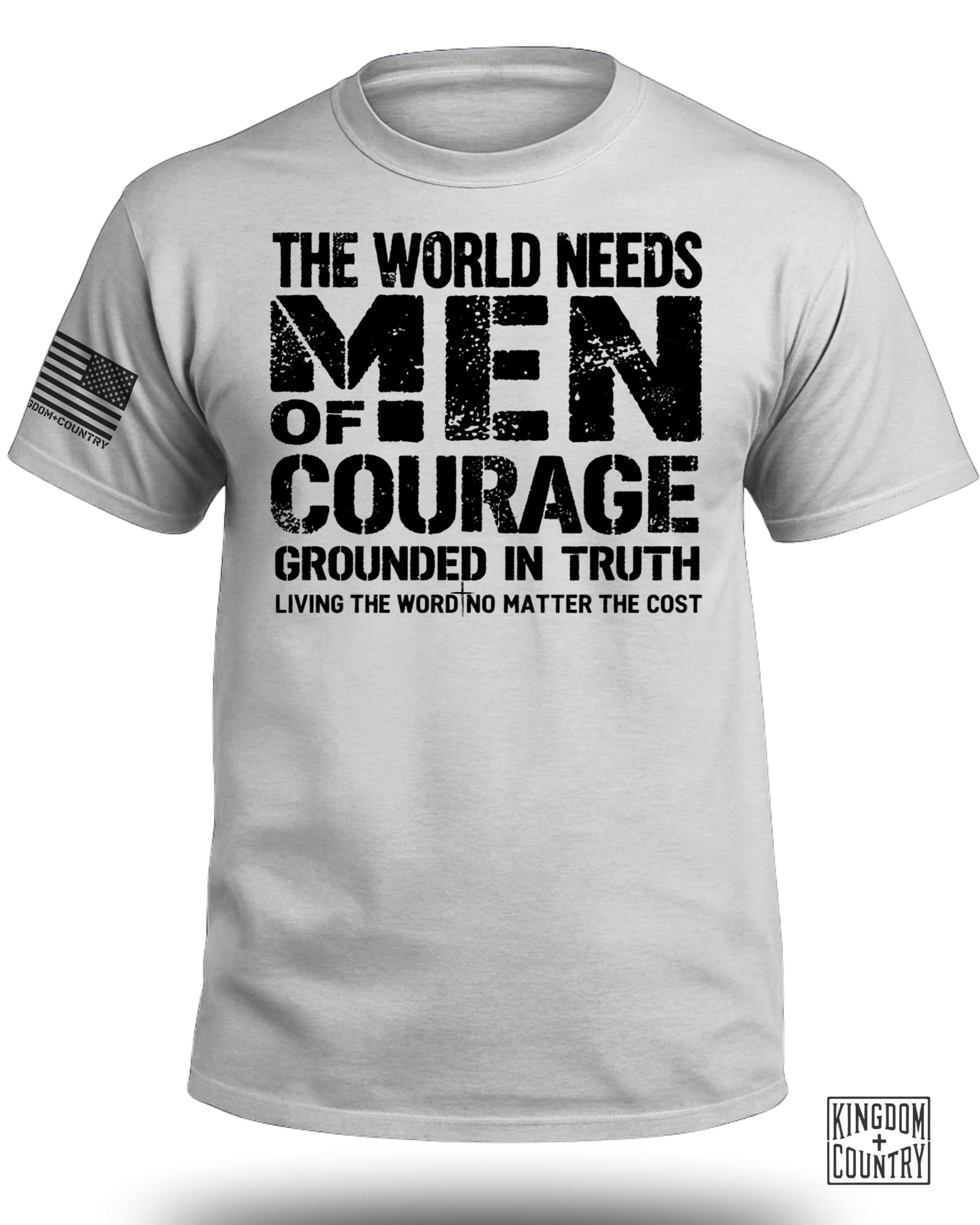 The World Needs Men of Courage T-Shirt