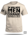The World Needs Men of Courage T-Shirt