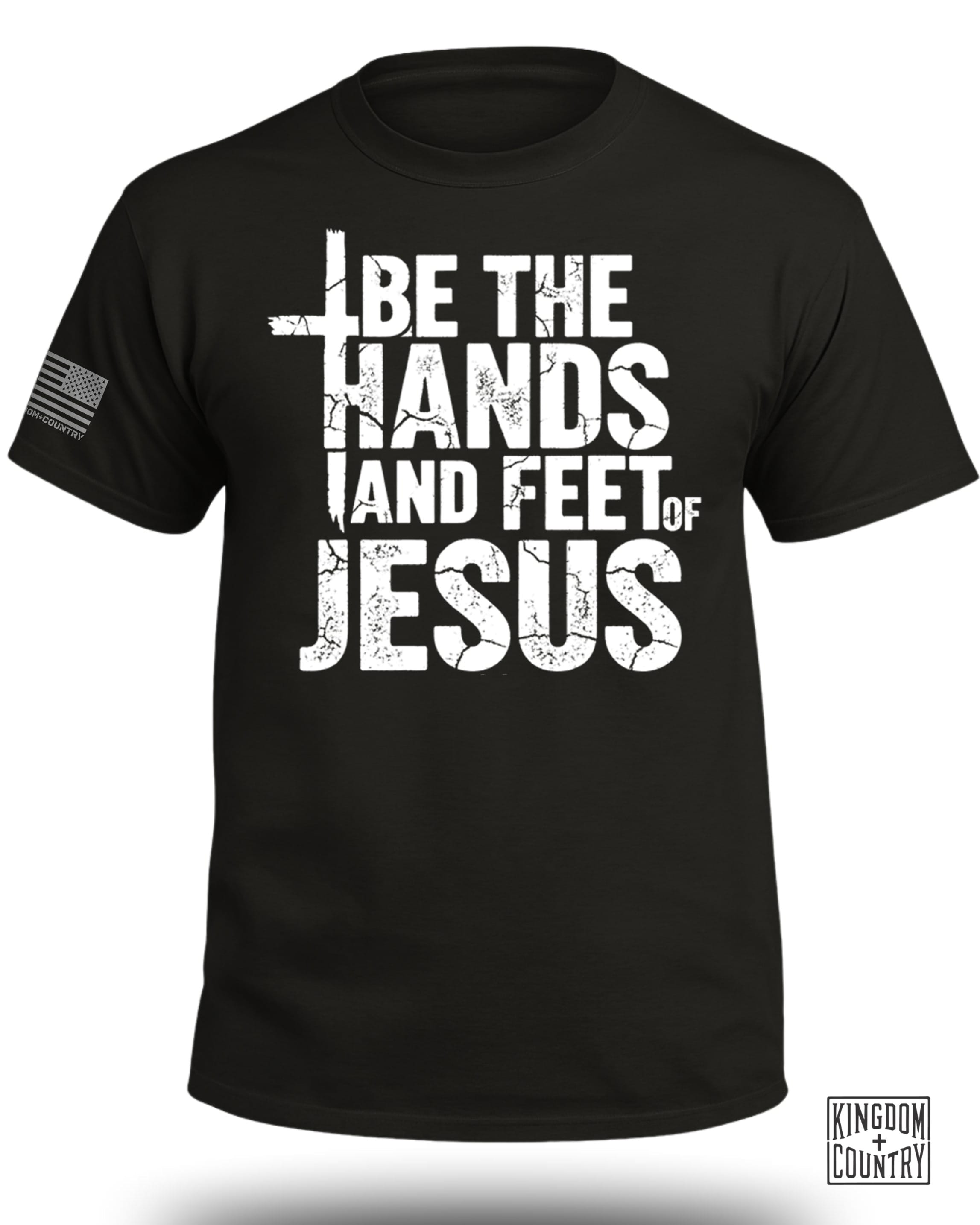 Be The Hands and Feet Of Jesus T-Shirt
