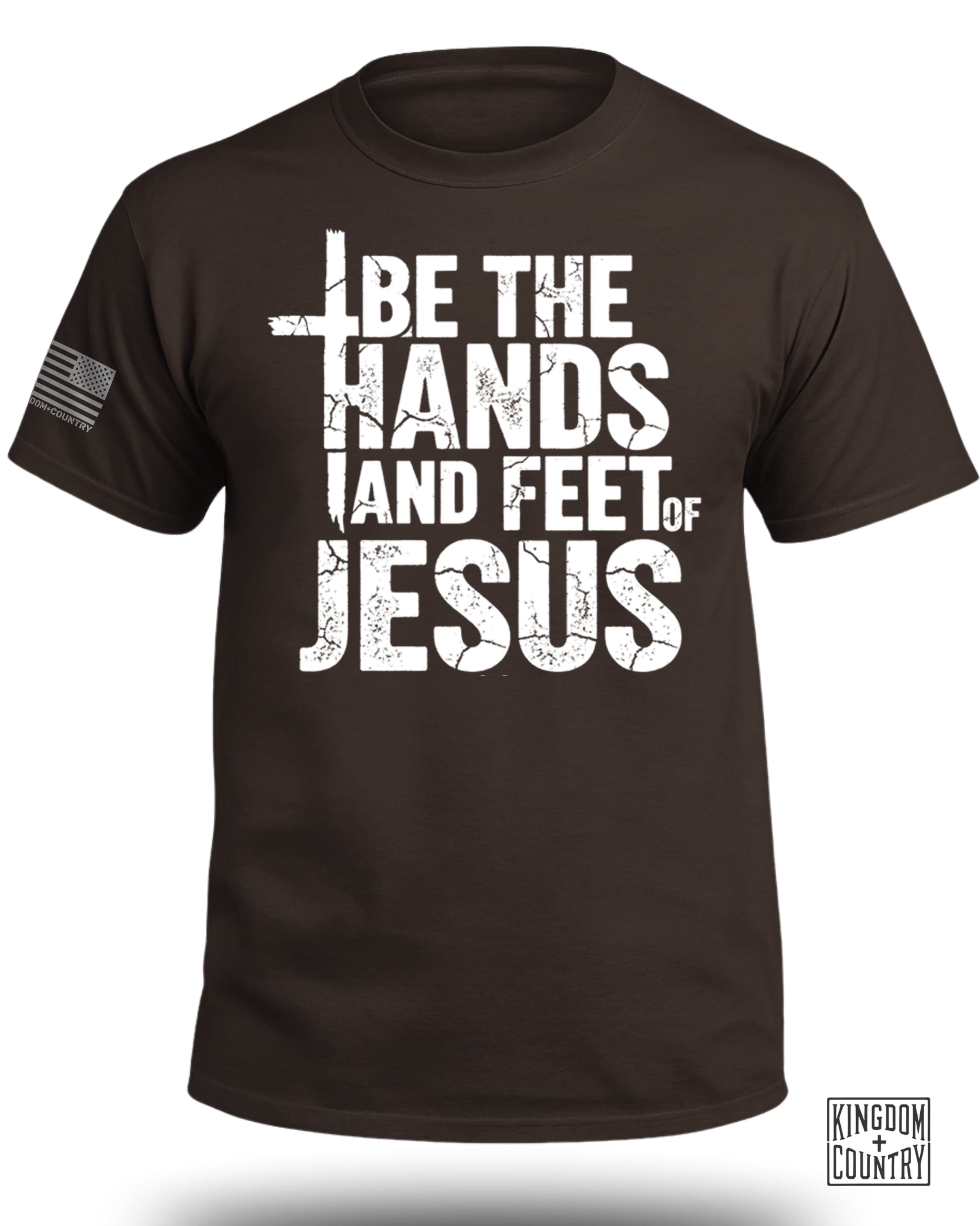 Be The Hands and Feet Of Jesus T-Shirt