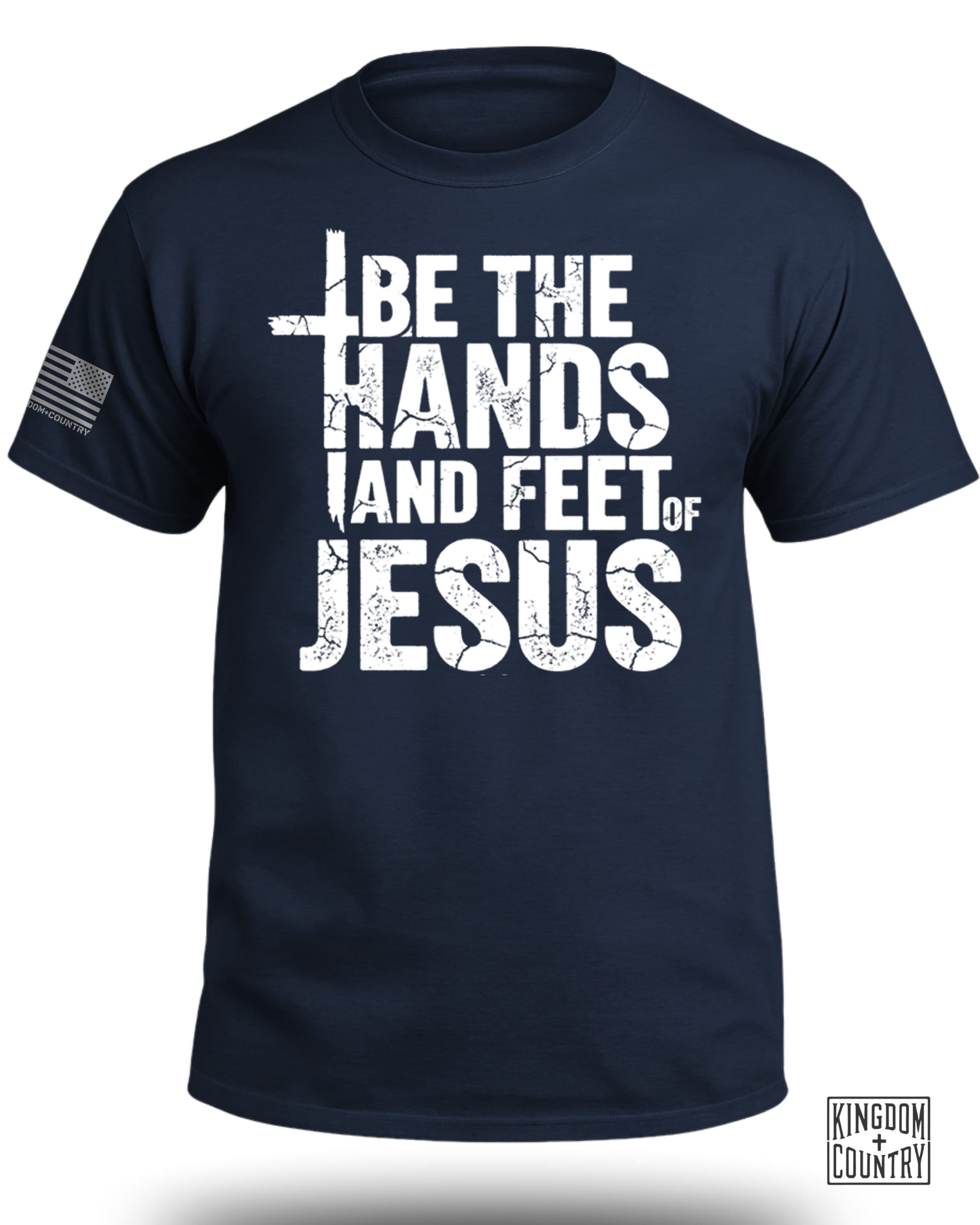 Be The Hands and Feet Of Jesus T-Shirt