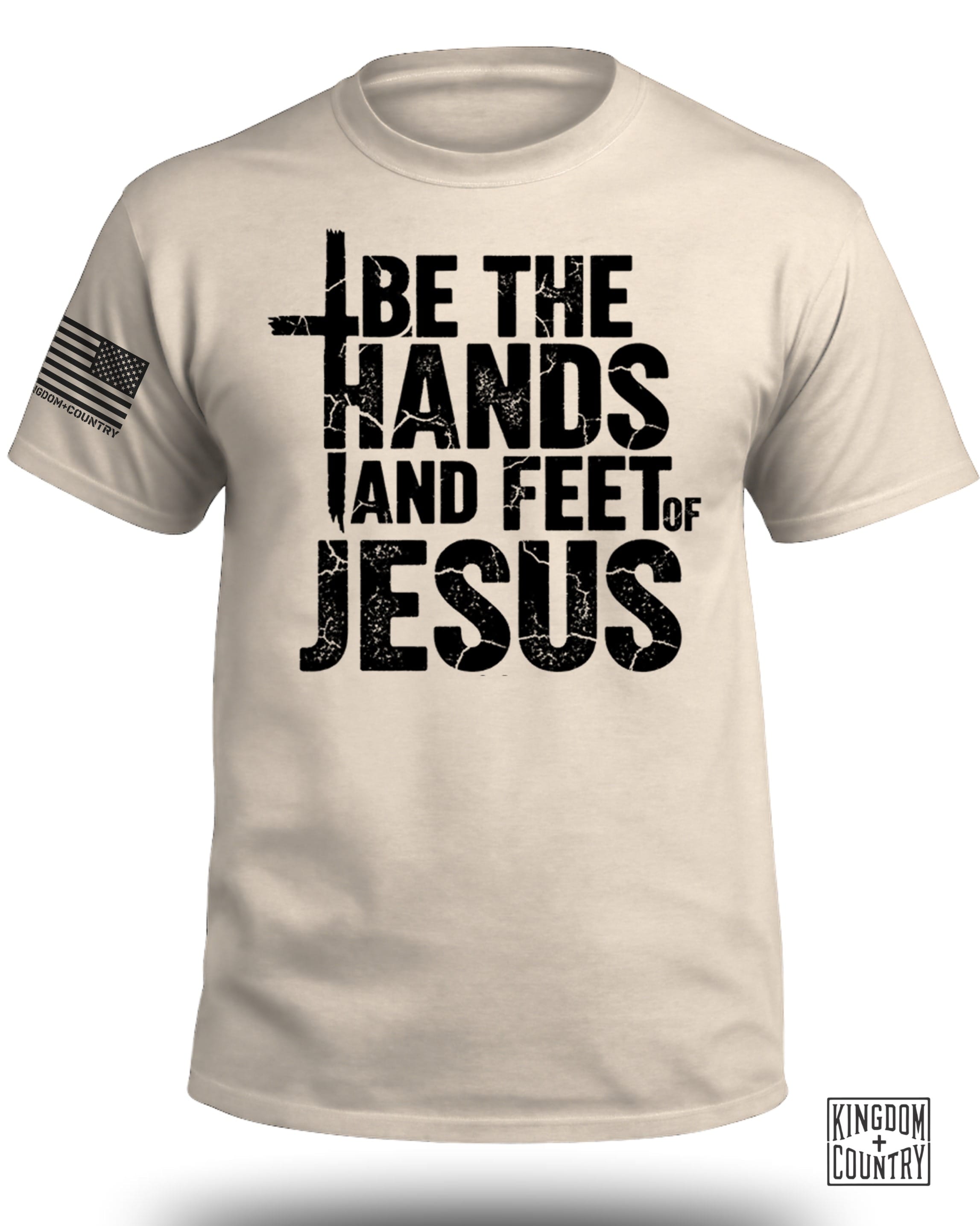 Be The Hands and Feet Of Jesus T-Shirt