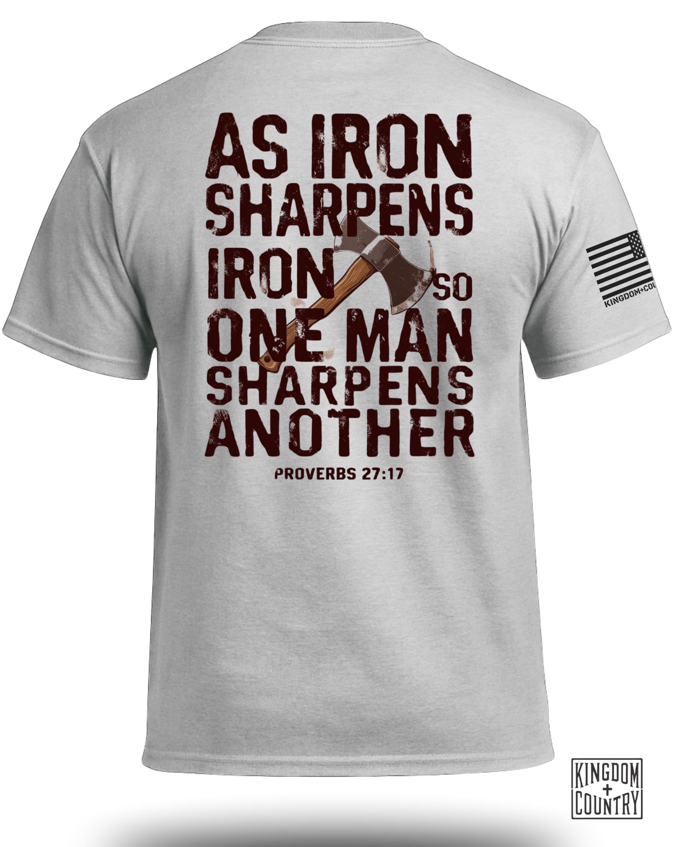 As Iron Sharpens Iron T-Shirt