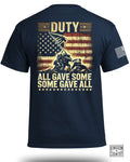 Duty All Gave Some Some Gave All T-Shirt