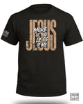 JESUS More Of You Less Of Me T-Shirt