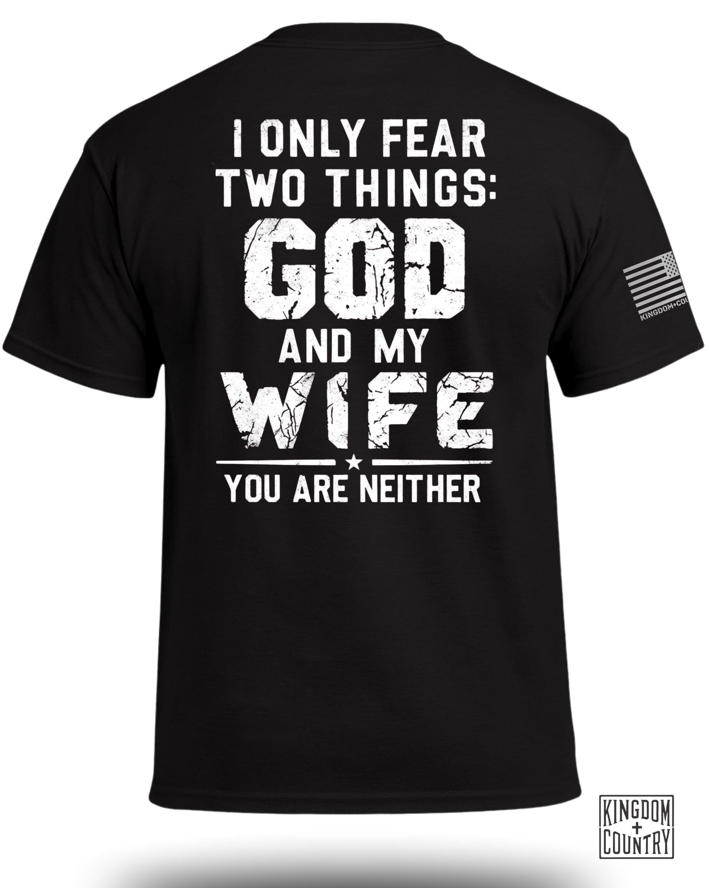 I Only Fear God And My Wife T-Shirt