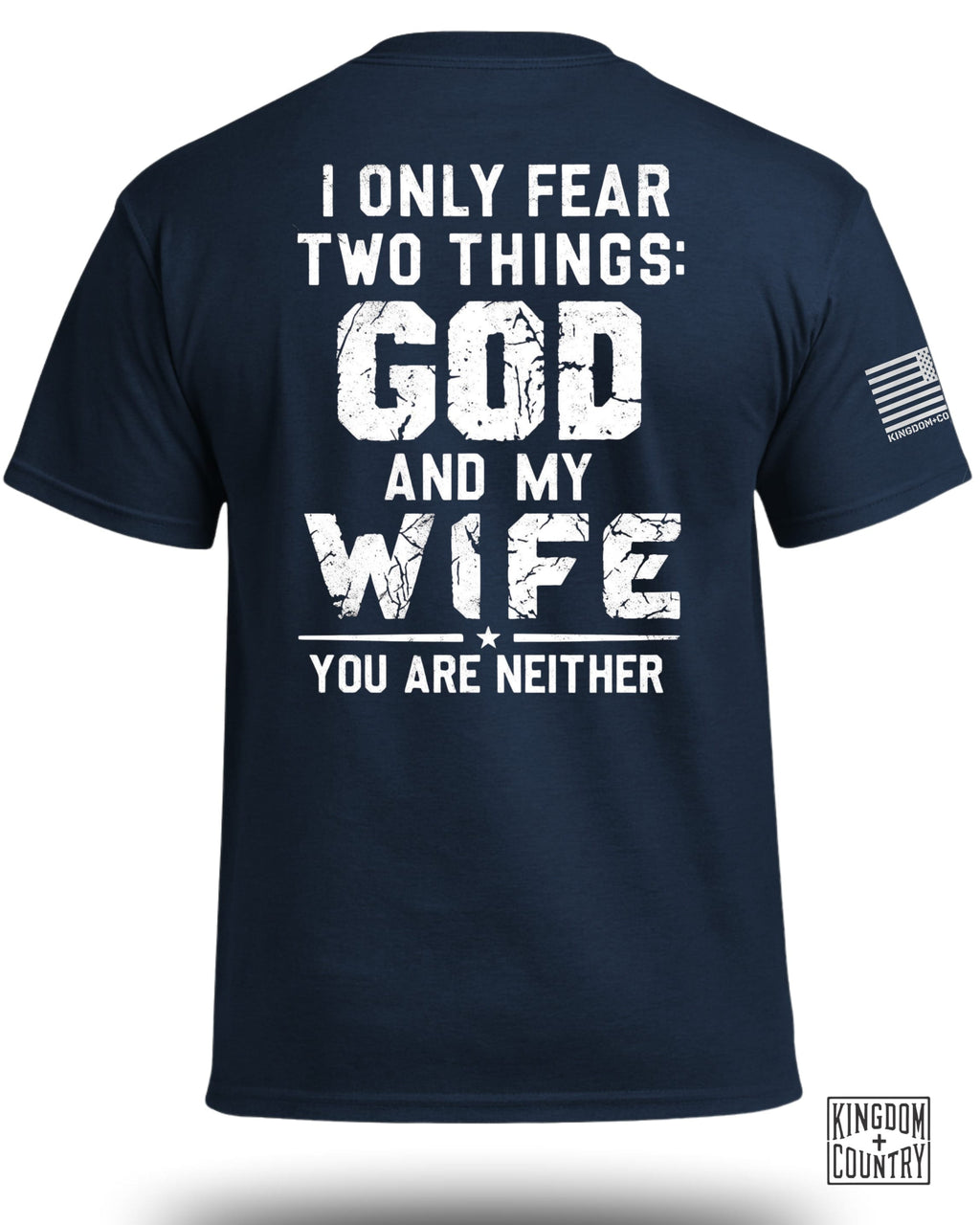 I Only Fear God And My Wife T-Shirt