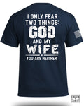 I Only Fear God And My Wife T-Shirt