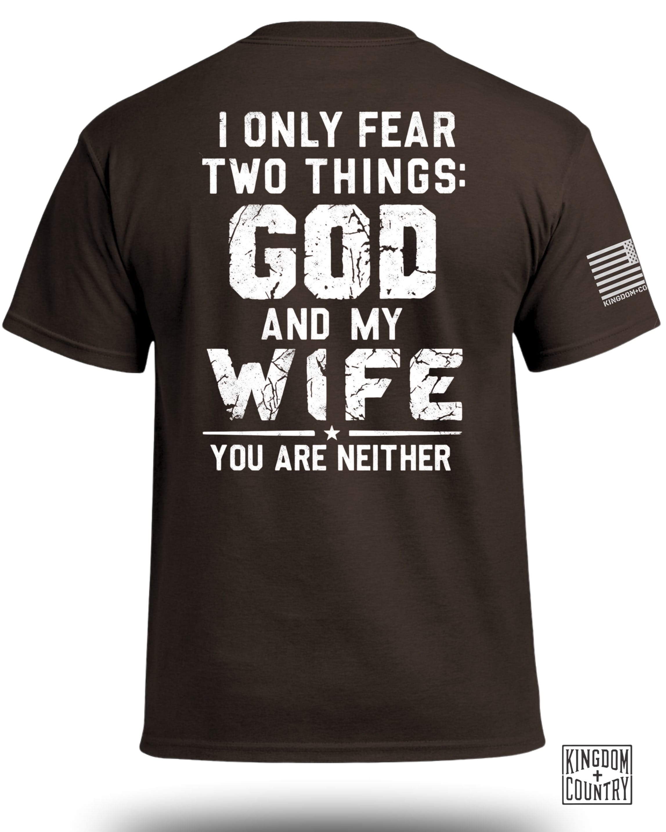I Only Fear God And My Wife T-Shirt