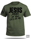 JESUS More of You Less of Me T-Shirt
