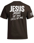 JESUS More of You Less of Me T-Shirt