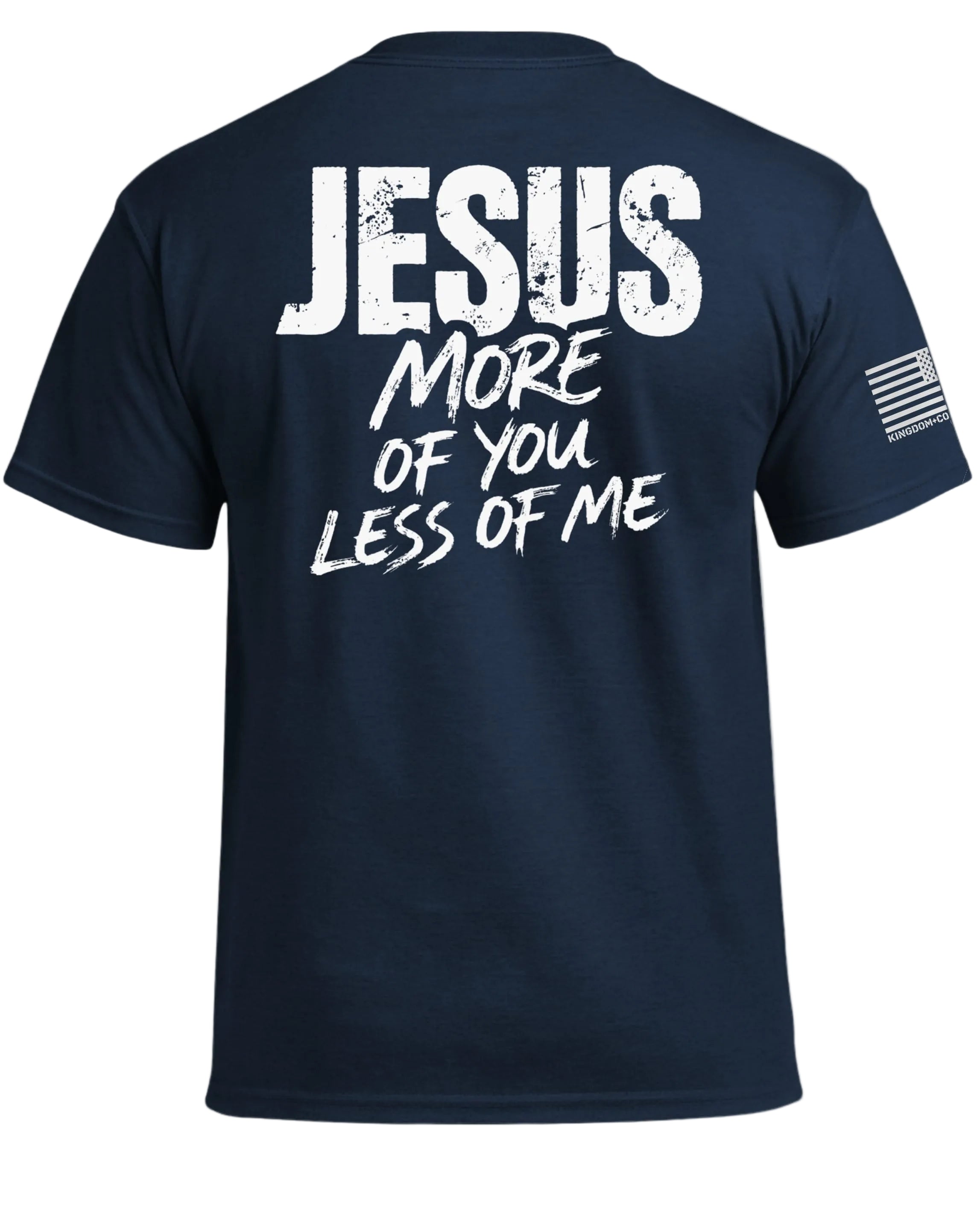 JESUS More of You Less of Me T-Shirt