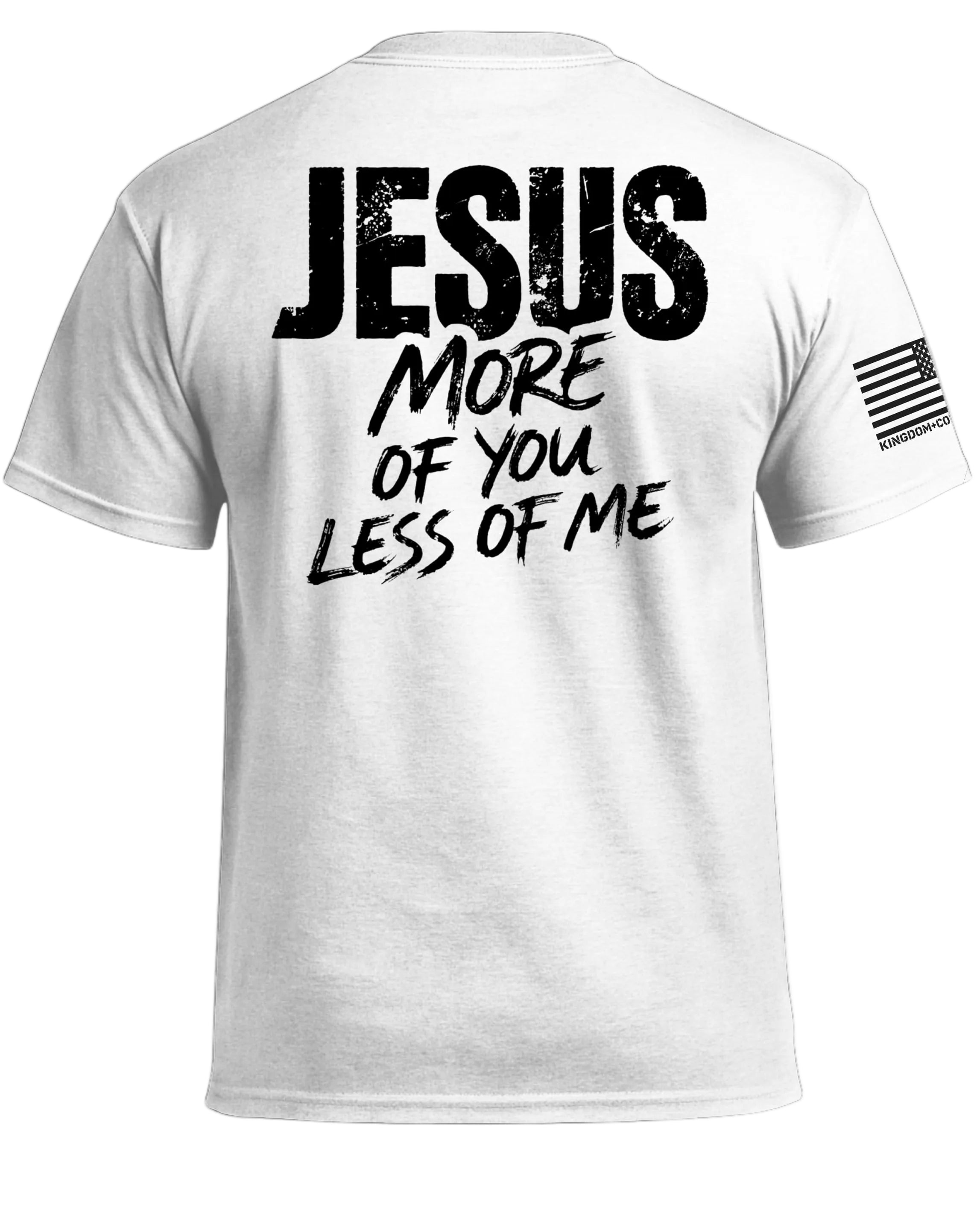 JESUS More of You Less of Me T-Shirt