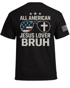All American Jesus Lover Bruh T-Shirt