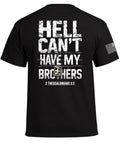 Hell Can't Have My Brothers T-Shirt