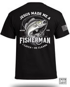 Jesus Made Me A Fisherman T-Shirt