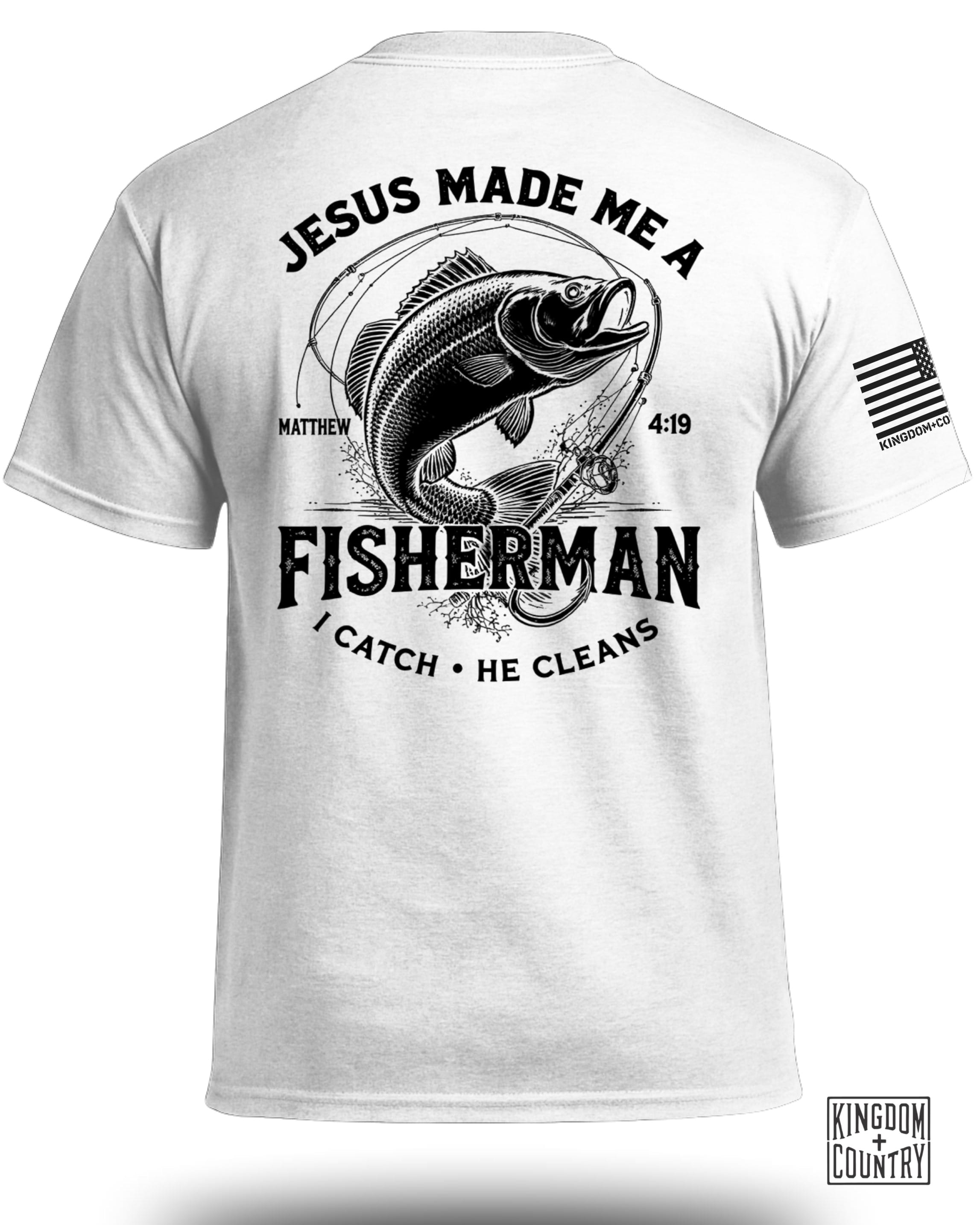 Jesus Made Me A Fisherman T-Shirt