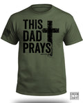This Dad Prays T-Shirt