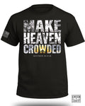 Make Heaven Crowded T-Shirt