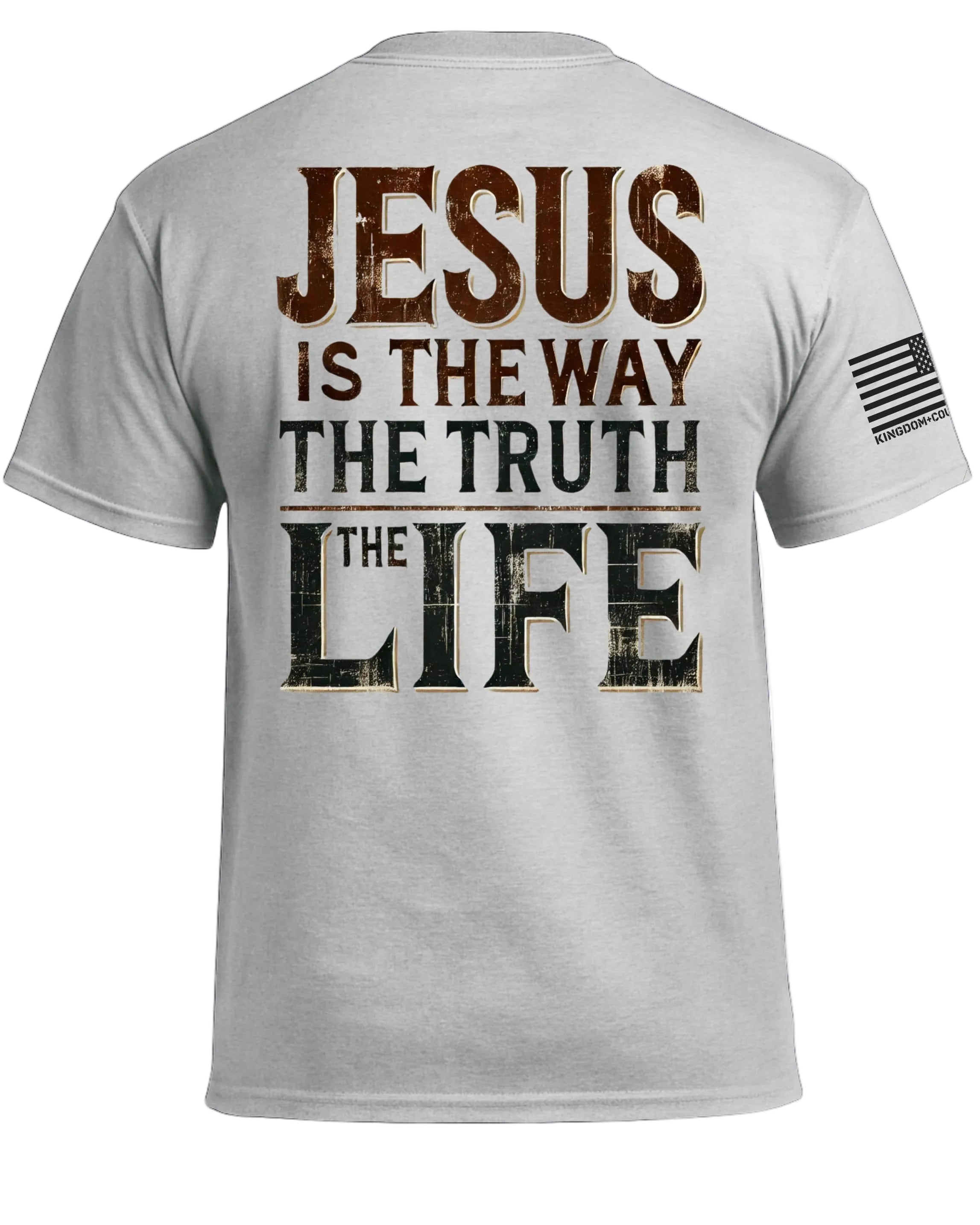 Jesus Is The Way The Truth The Life T-Shirt