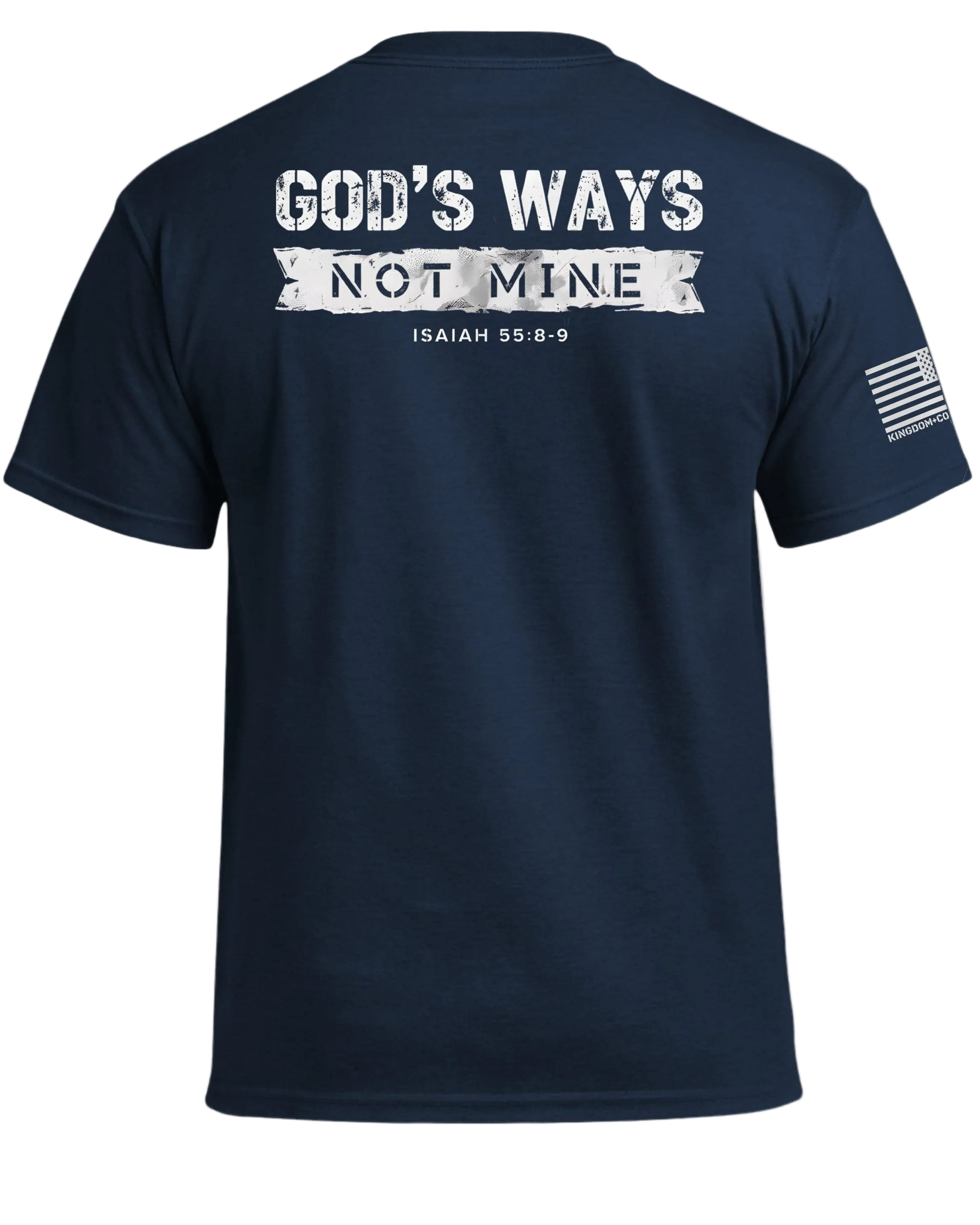 God's Ways Not Mine (Back) T-Shirt