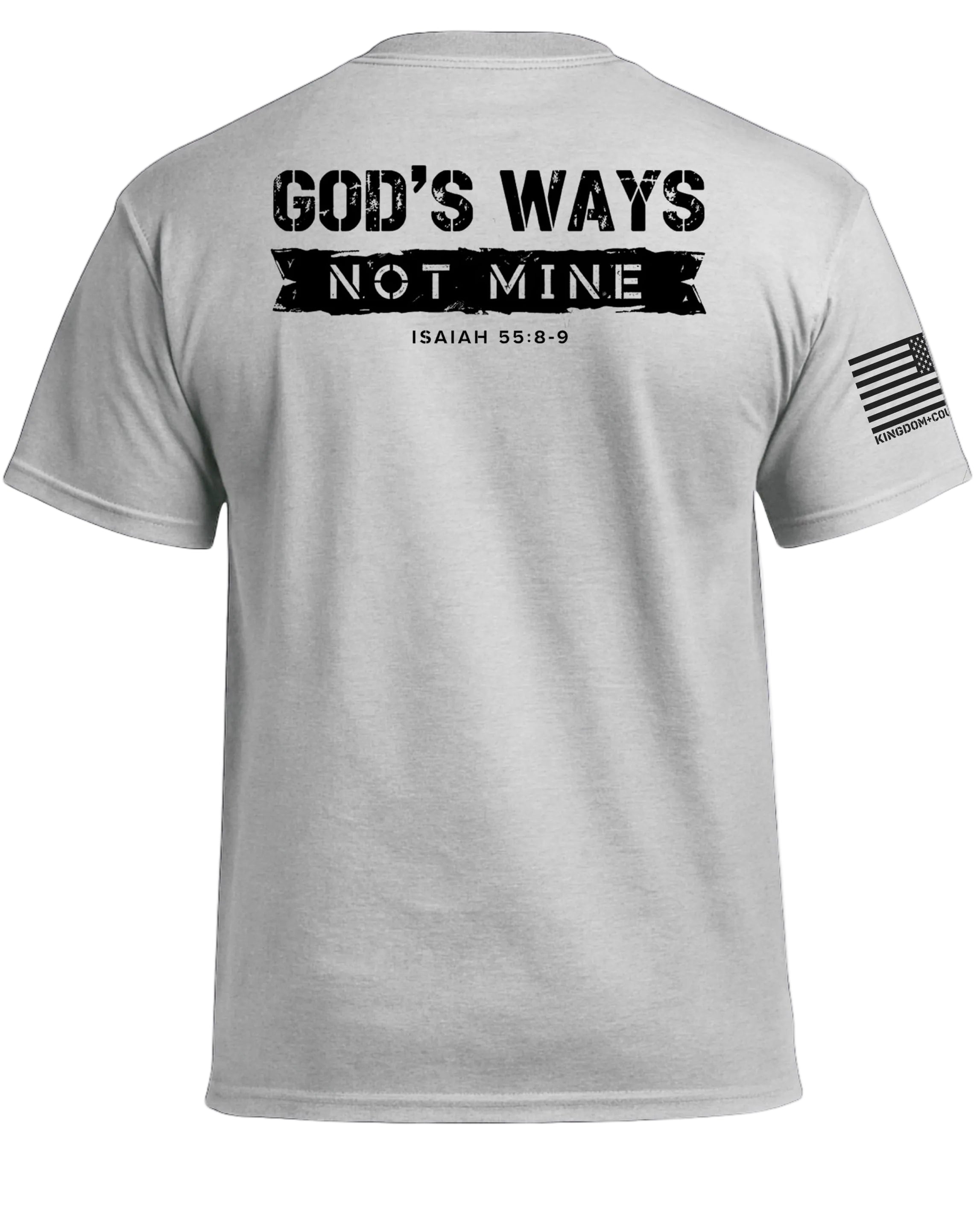 God's Ways Not Mine (Back) T-Shirt
