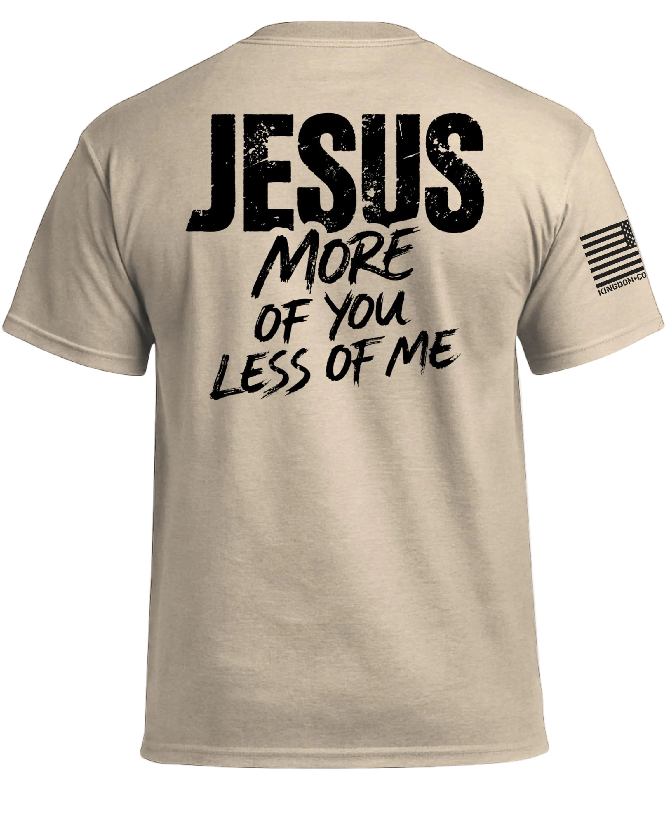 JESUS More of You Less of Me T-Shirt