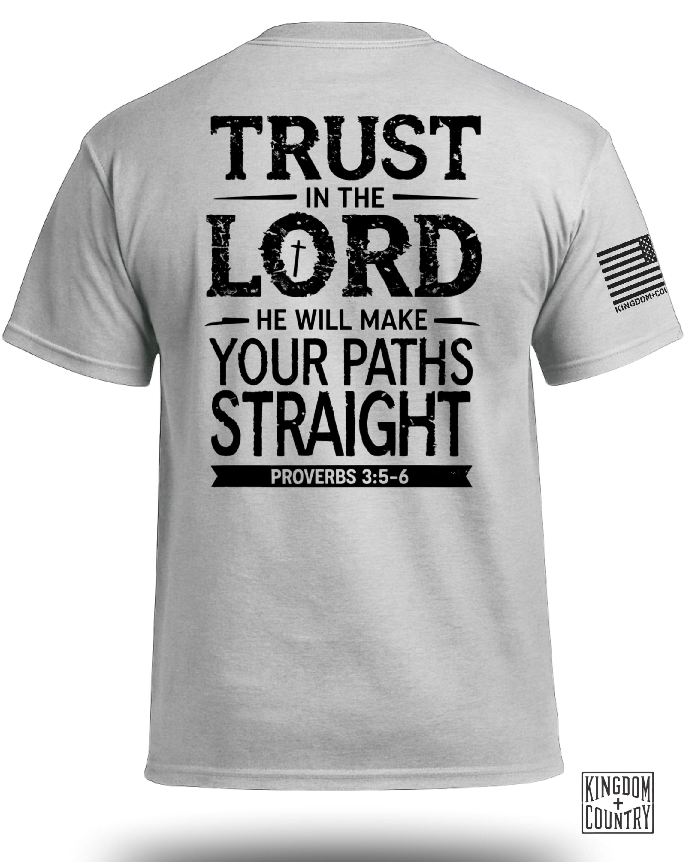 Trust In The Lord Proverbs 3 5-6 T-Shirt