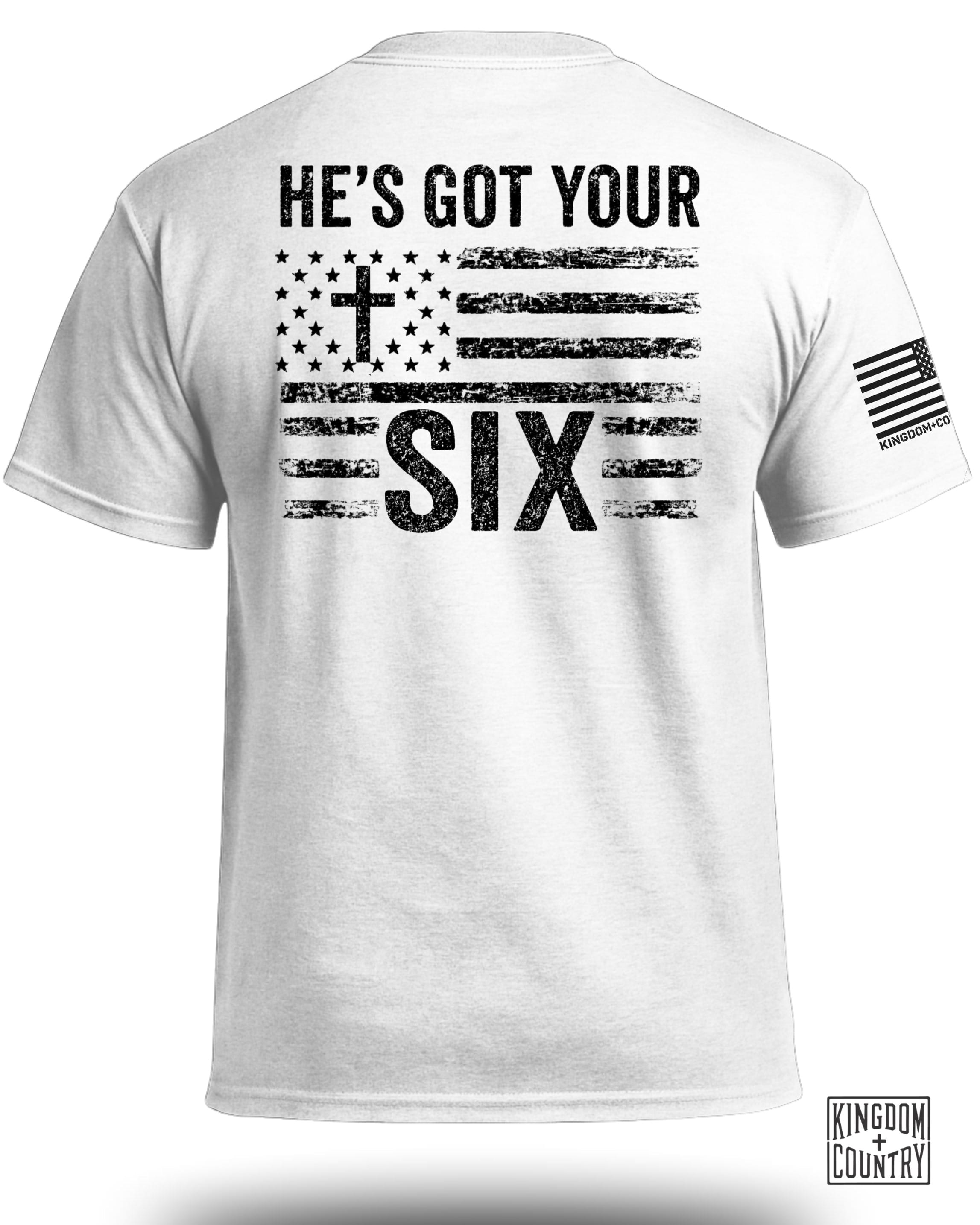 He's Got Your Six T-Shirt
