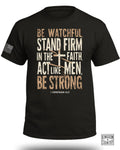 Be Watchful Stand Firm T-Shirt