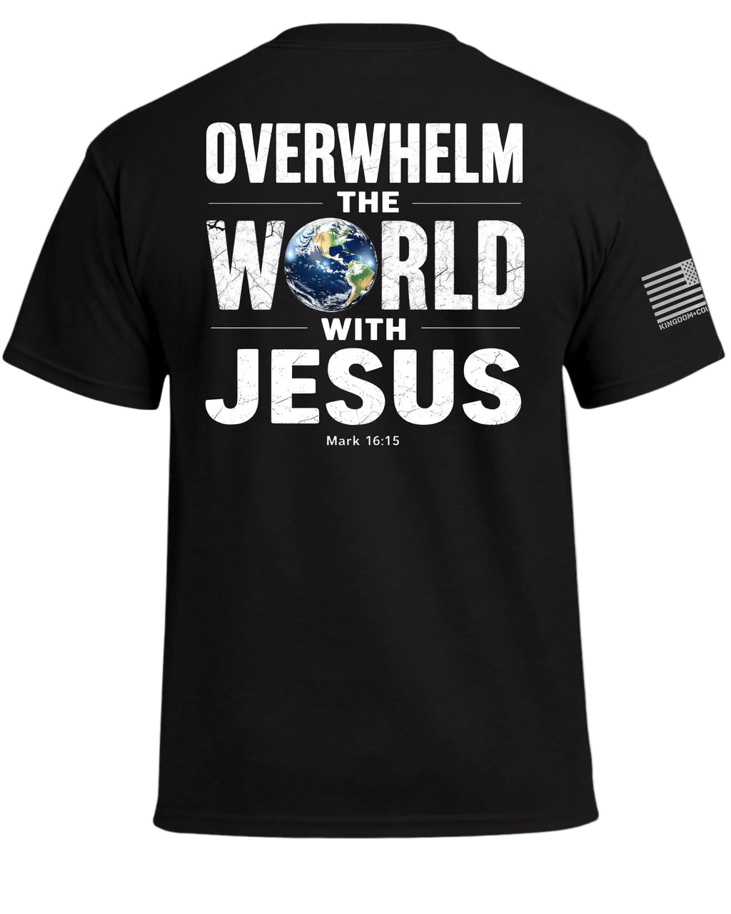 Overwhelm The World With Jesus T-Shirt