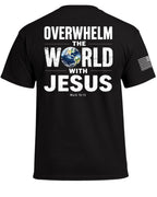 Overwhelm The World With Jesus T-Shirt