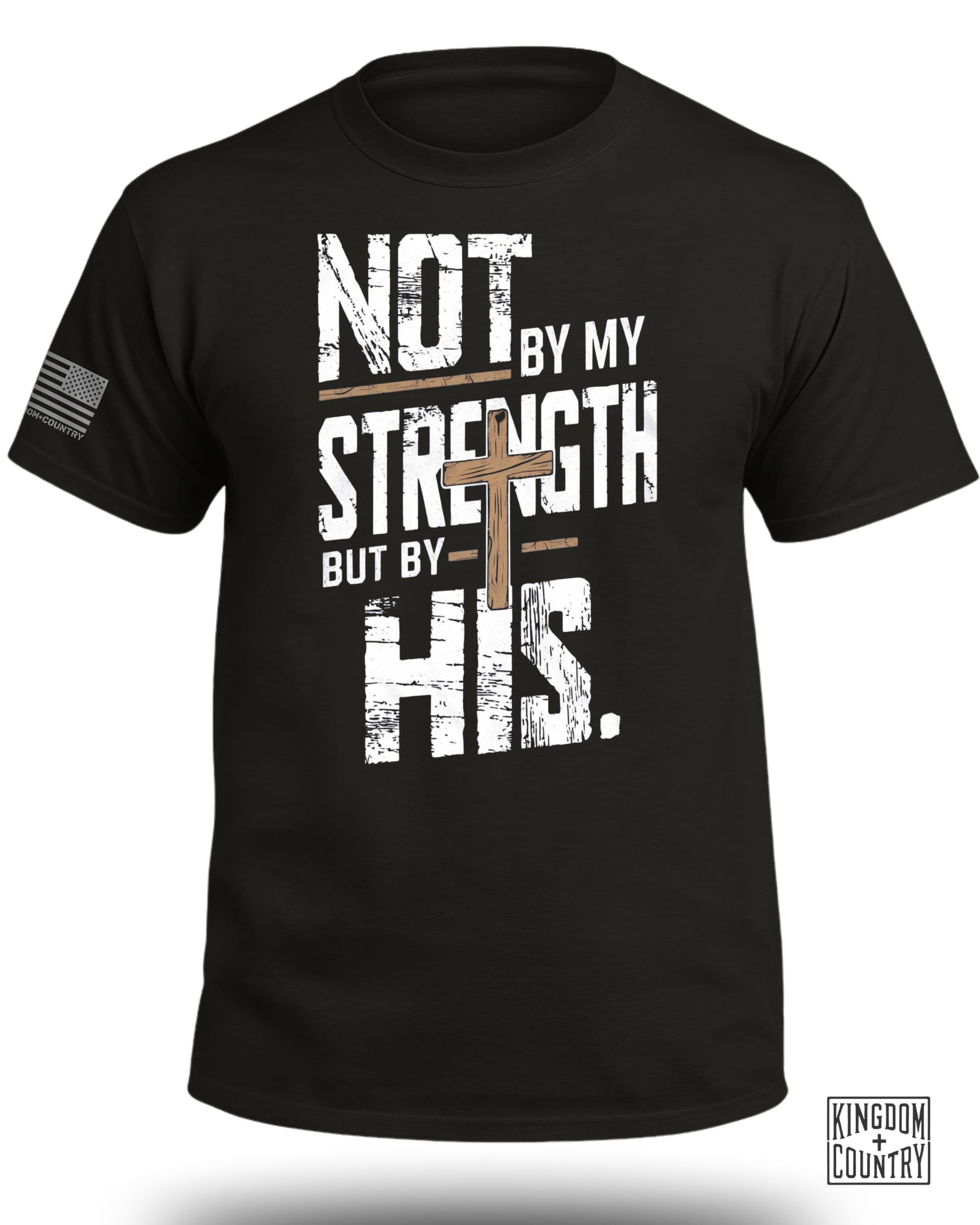 Not by My Strength Graphic T-Shirt