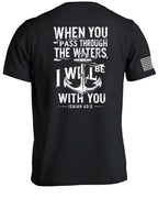 When you pass through the waters T-Shirt