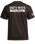 God's Ways Not Mine (Back) T-Shirt