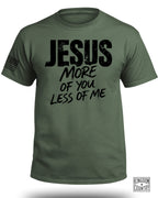 JESUS More of You Less of Me T-Shirt