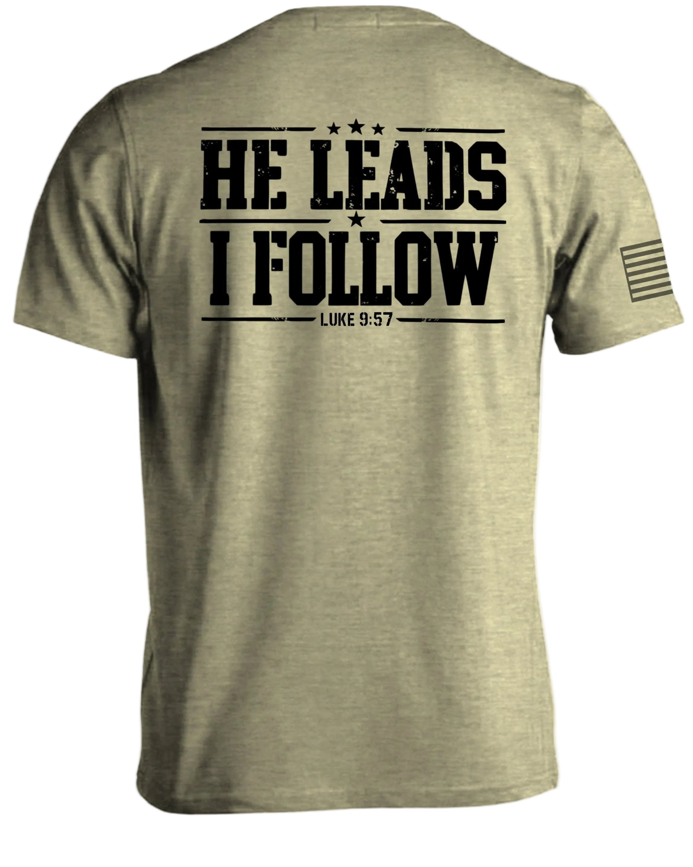 He Leads I Follow T-Shirt
