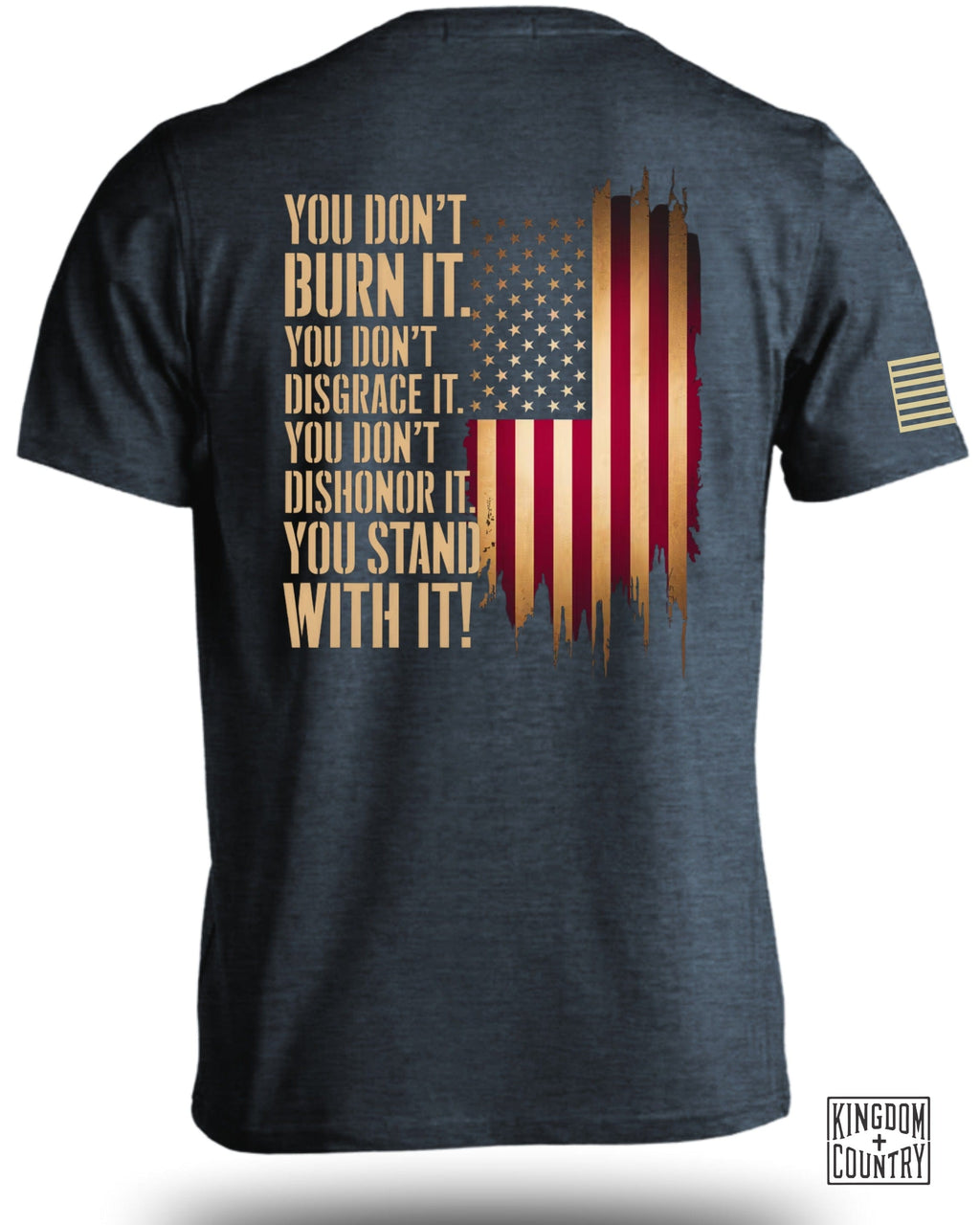 You Don't Burn The Flag T-Shirt