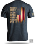 You Don't Burn The Flag T-Shirt